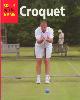 Croquet: The Skills of the Game
